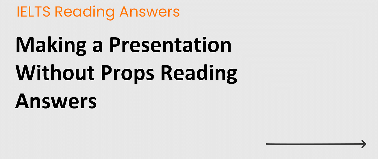 making a presentation without props reading answers